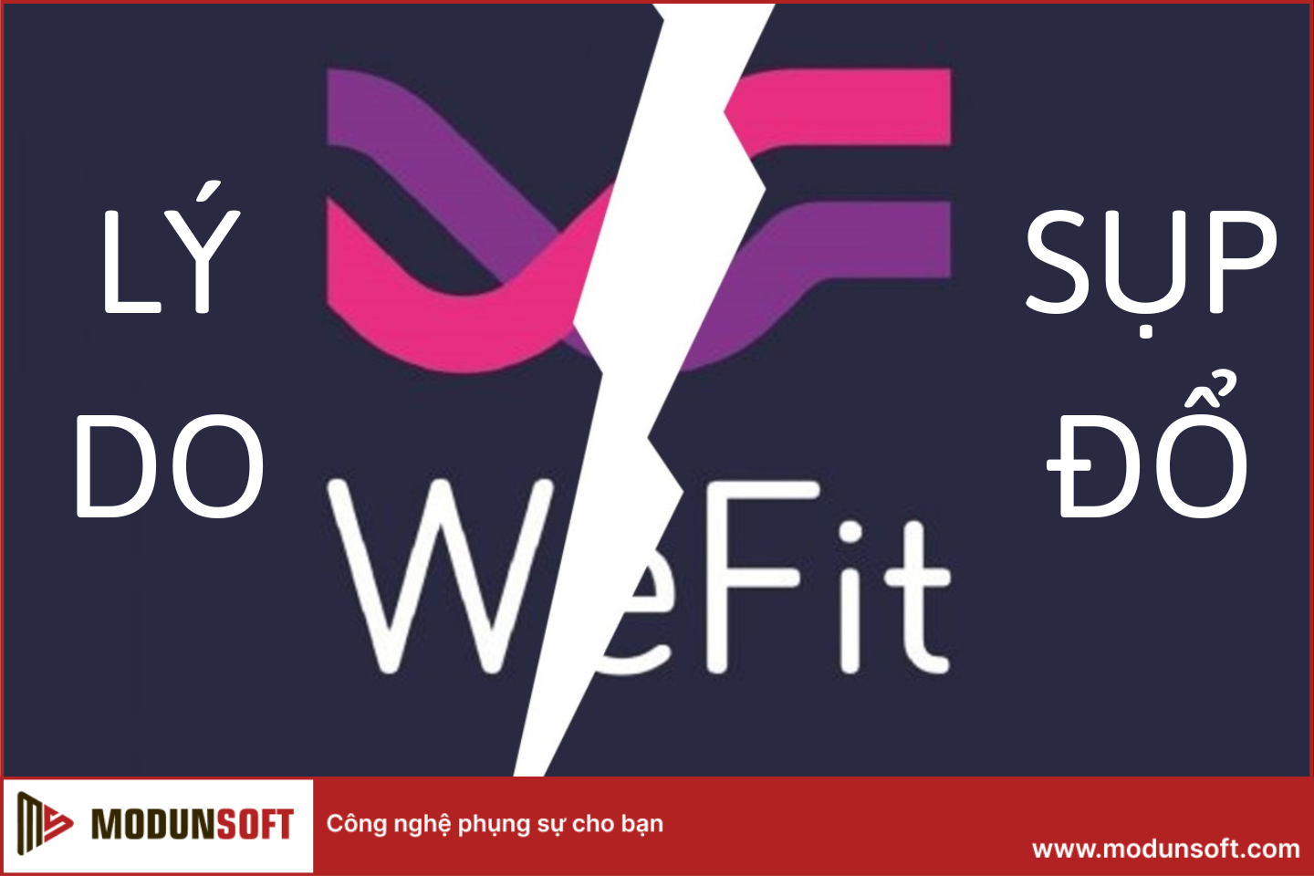 WeFit Từ Chễm Chệ Ngôi Vương, Đến Một Đế Chế Suy Tàn